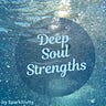 Deep Soul Strengths