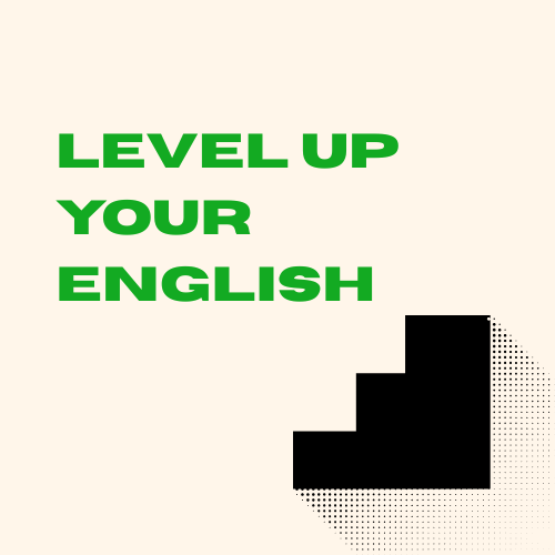 Level Up Your English