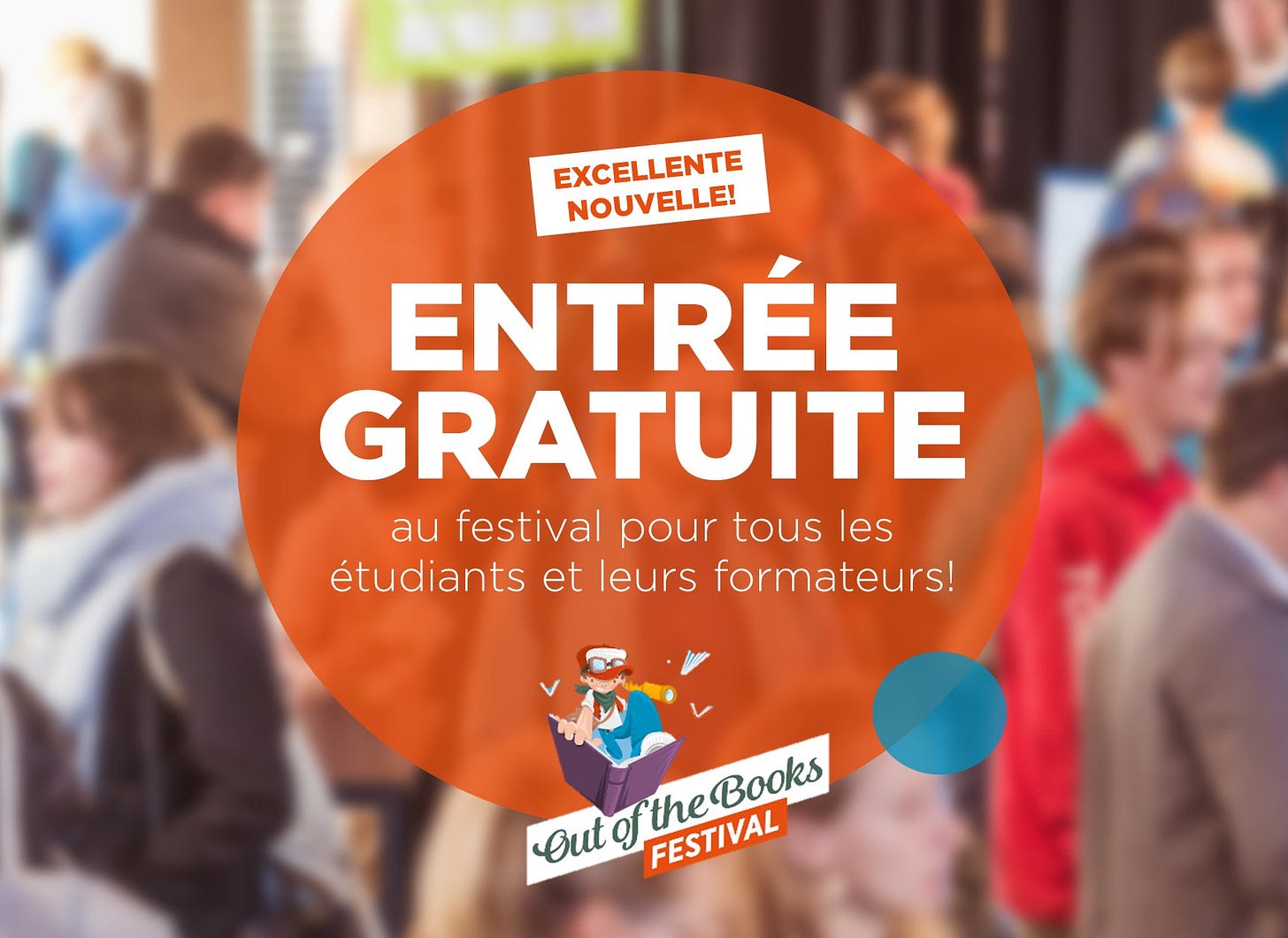 Peut être une image de 6 personnes et texte qui dit ’EXCELLENTE NOUVELLE! ENTRÉE GRATUITE au festival pour tous les étudiants et leurs formateurs! Gut ofthe Books FESTIVAL’