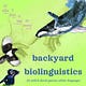 backyard biolinguistics
