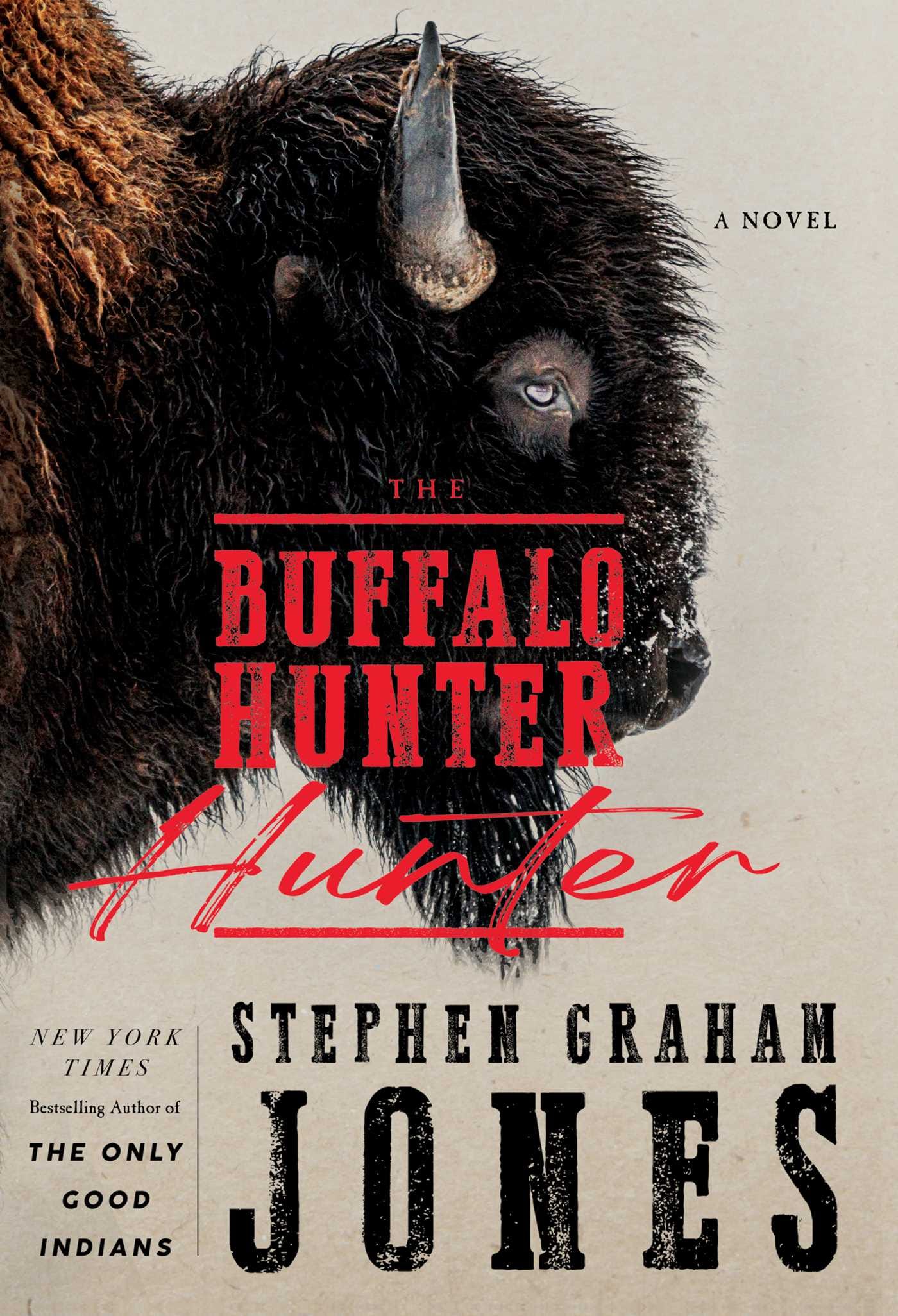 The Buffalo Hunter Hunter by Stephen Graham Jones. The cover features the head of a buffalo with a striking pale blue eye.