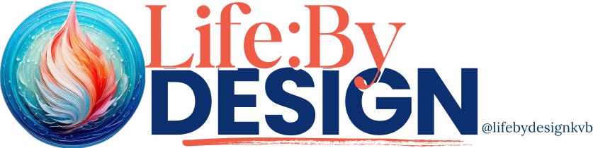 Life: By Design