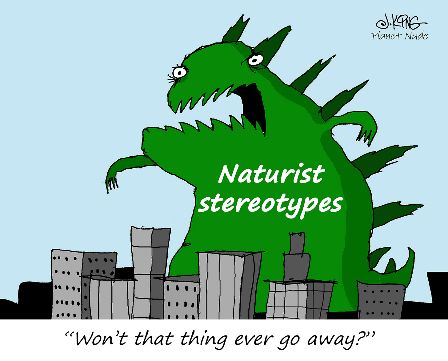 A giant Godzilla-like monster towers over a city skyline, smashing buildings. Written across its body are the words “Naturist stereotypes.” Below the scene, the caption reads, “Won’t that thing ever go away?”