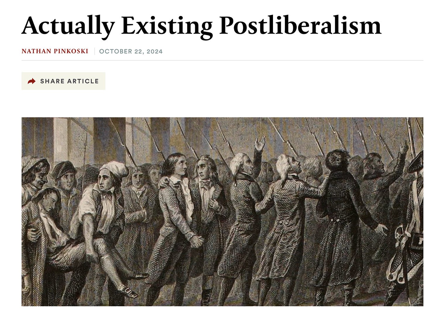 Actually Existing Post Liberalism by Nathan Pinkoski from First Things Magazine including illustration of the French Revolution Actually Existing Post Liberalism by Nathan Pinkoski from First Things Magazine including illustration of the French Revolution