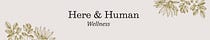 Here & Human Wellness