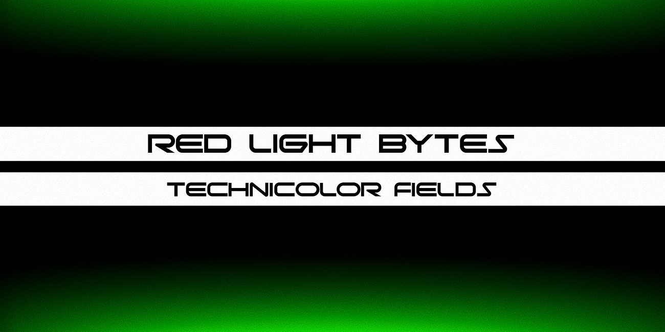 Technicolor Fields