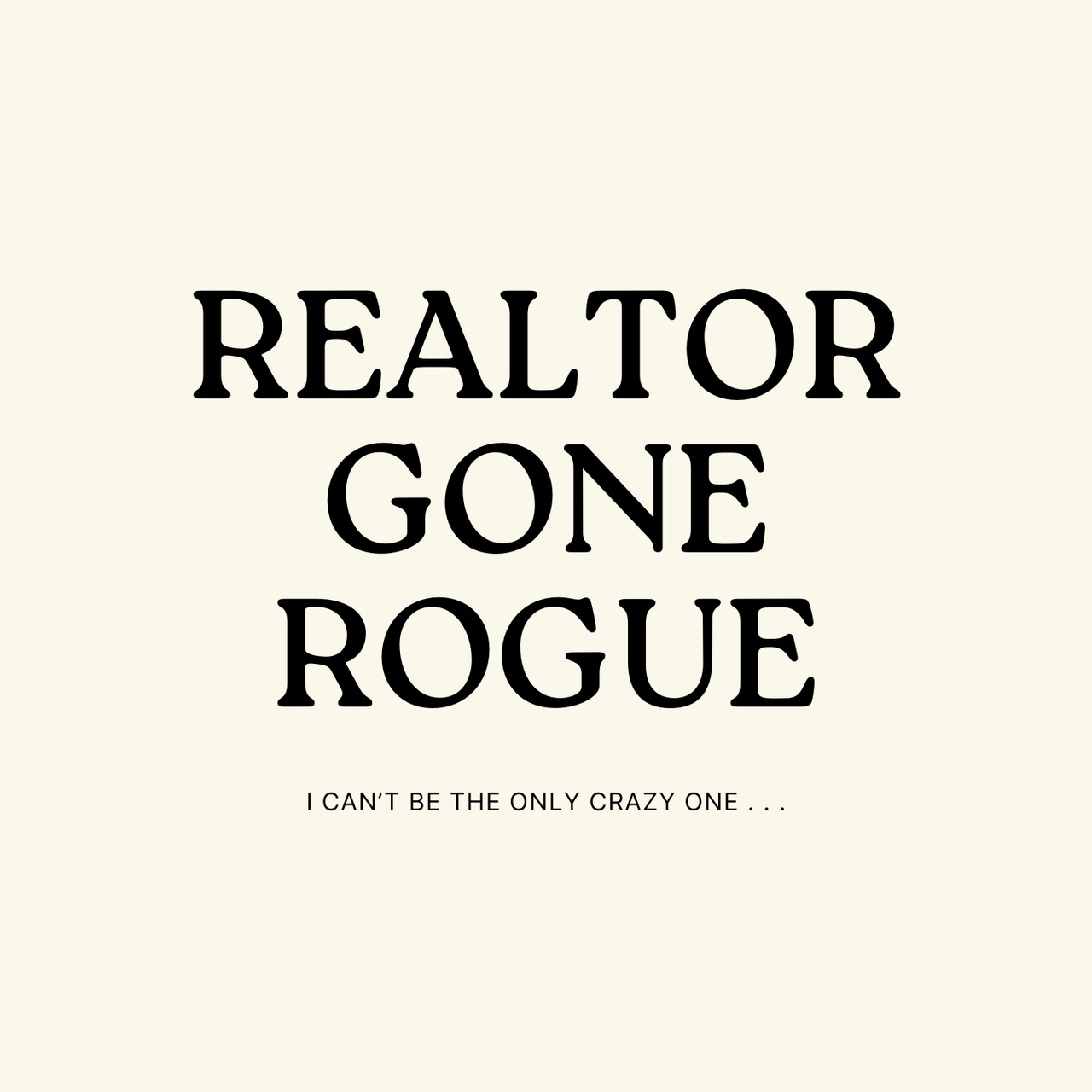 Realtor Gone Rogue
