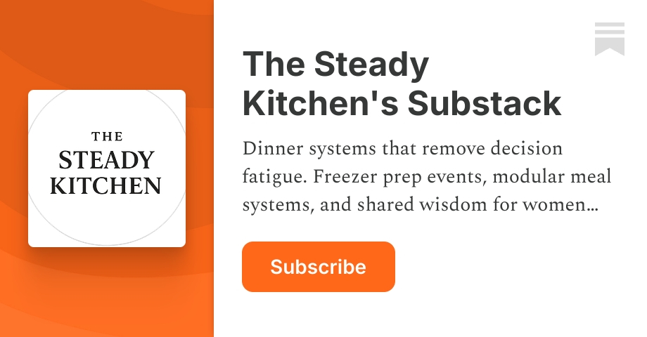 The Steady Kitchen's Substack | Substack
