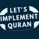 Lets implement Quran!