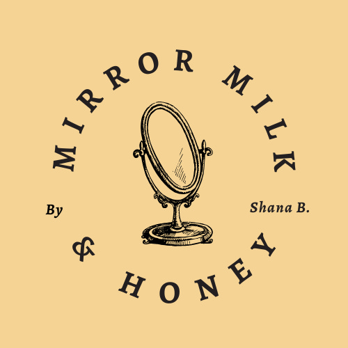 ᴍɪʀʀᴏʀ ᴍɪʟᴋ & ʜᴏɴᴇʏ