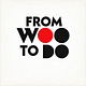 From Woo to Do
