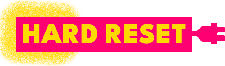 Hard Reset
