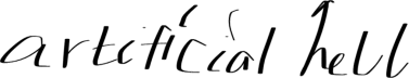 artificial hell