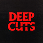 Deep Cuts