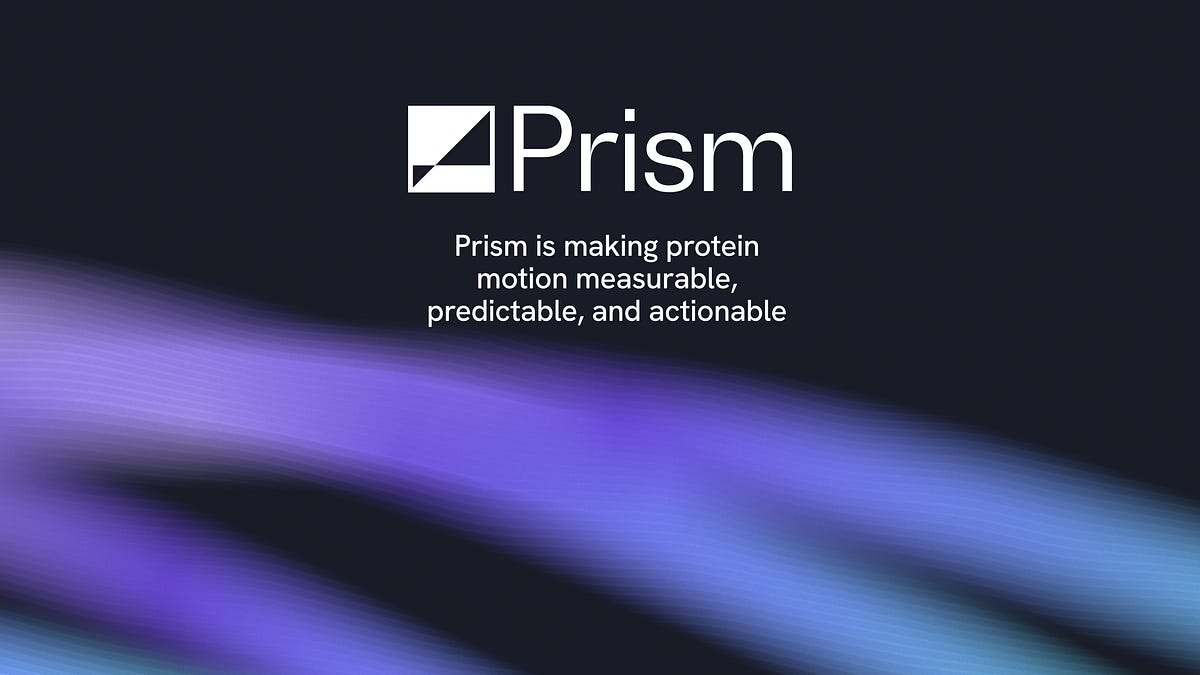 Radial Doubles Down on Dynamic Structural Biology with ‘Prism'