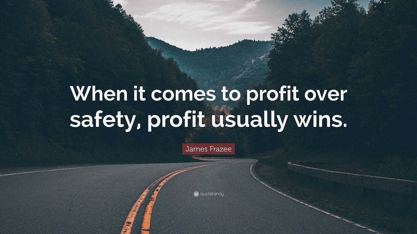 James Frazee Quote: "When it comes to profit over safety, profit usually wins."