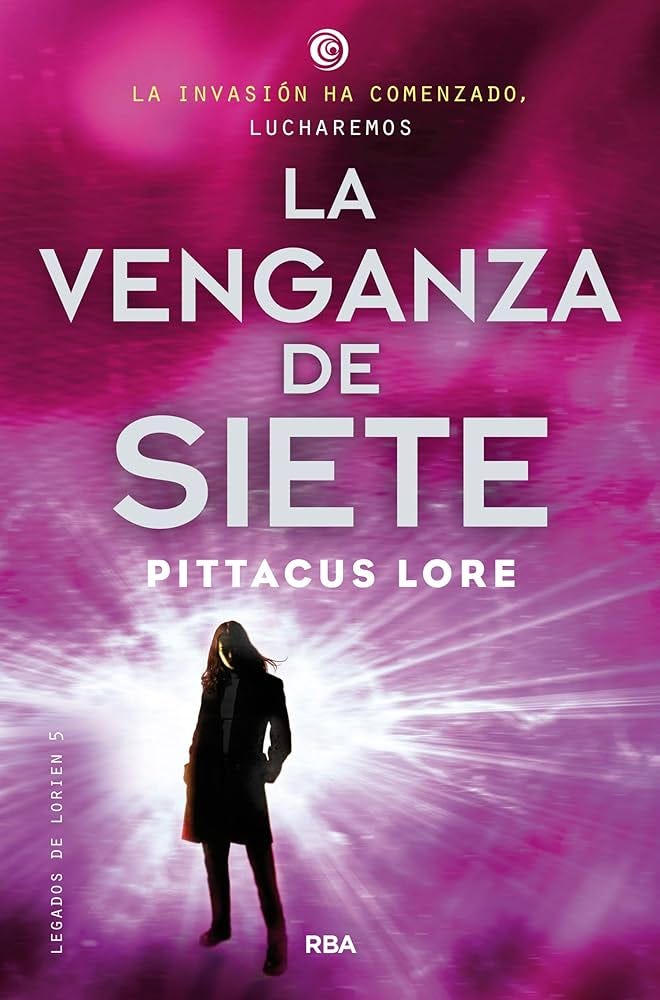 Legados de Lorien 5 - La venganza de Siete: Legados de Lorien V (Ficción  Young Adult)