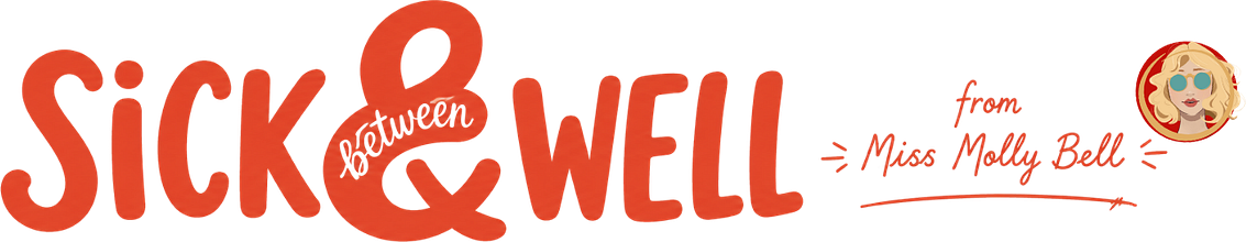 Between Sick & Well