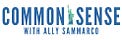 Common Sense with Ally Sammarco