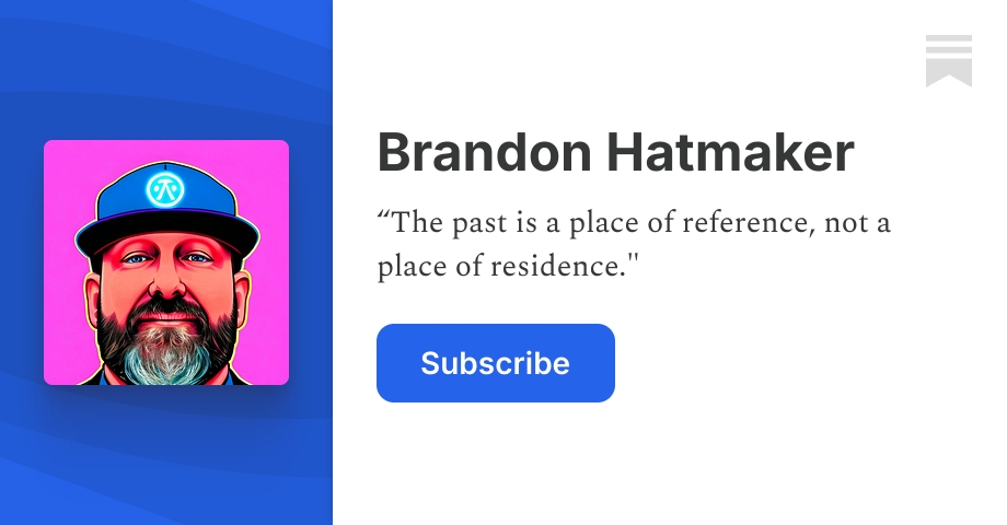 Brandon Maker Brandon Hatmaker | Substack
