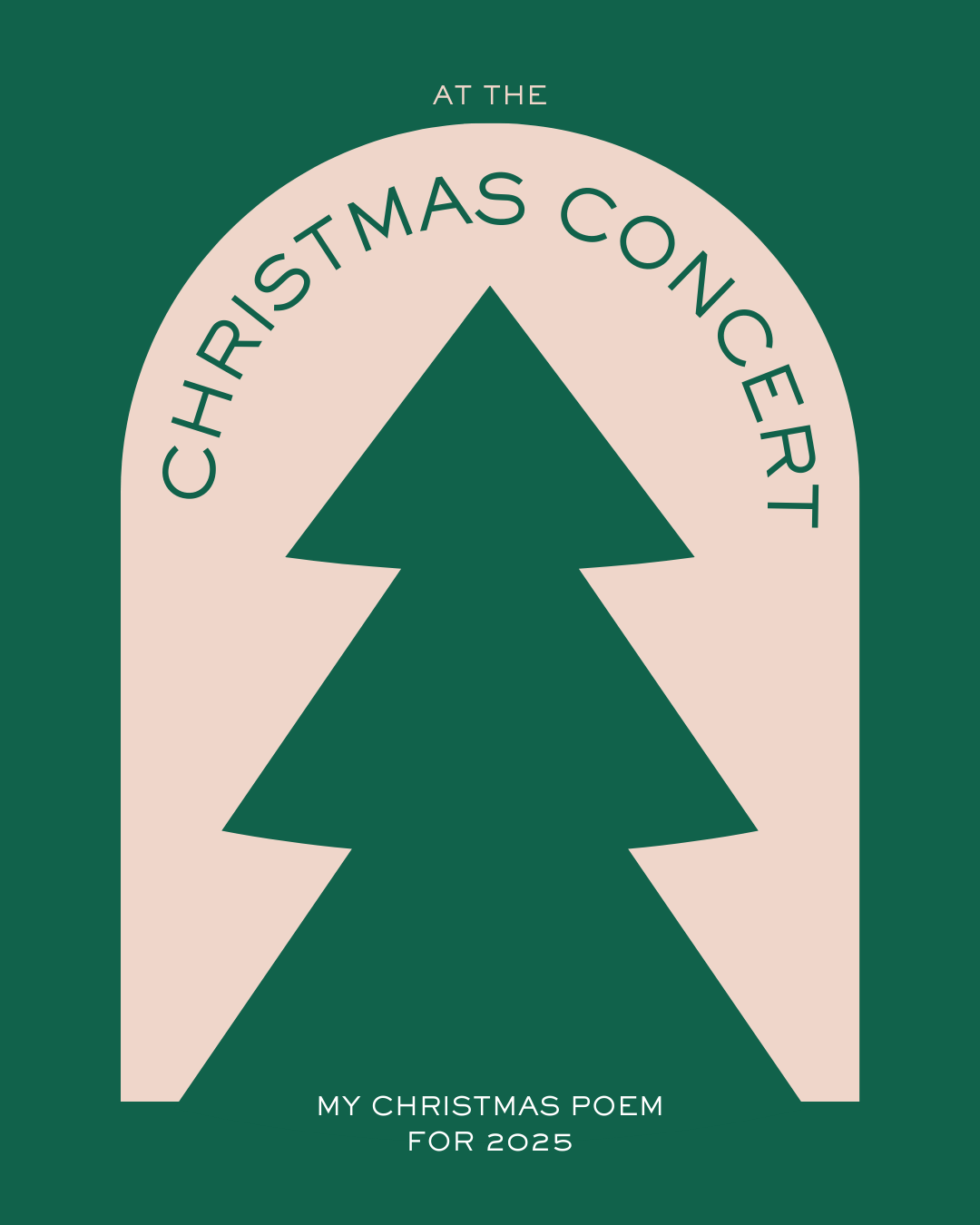 At the Christmas concert - 2025 Christmas poem by Andrew Kooman At the Christmas concert - 2025 Christmas poem by Andrew Kooman