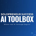 Solopreneur Success AI Toolbox