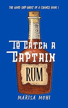 To Catch a Captain (The Good Ship Ghost of a Chance Book 1)
