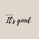 Dear Life, It's Good