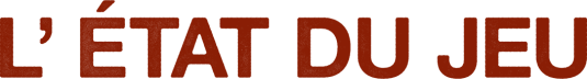 L'état du jeu