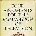 Four Arguments for the Elimination of Television [Jerry Mander] (1978)