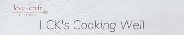 LCK's Cooking Well
