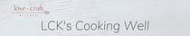 LCK's Cooking Well