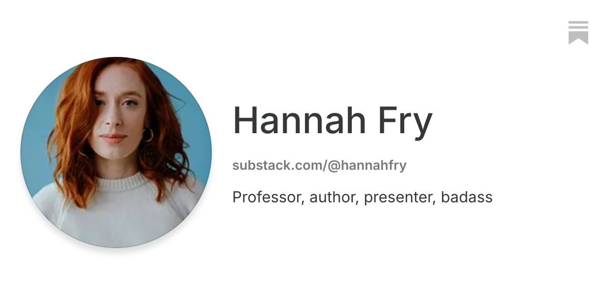 Hannah Fry | Substack