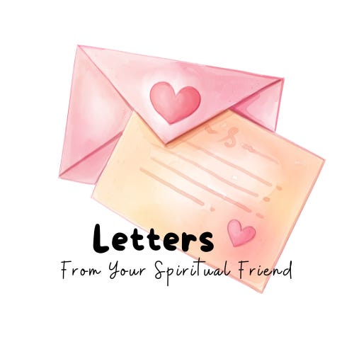 Letters From Your Spiritual Friend
