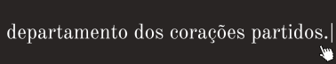 departamento dos corações partidos  ₊ ˚