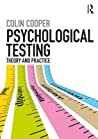 Psychological Testing by Colin Cooper Psychological Testing by Colin Cooper