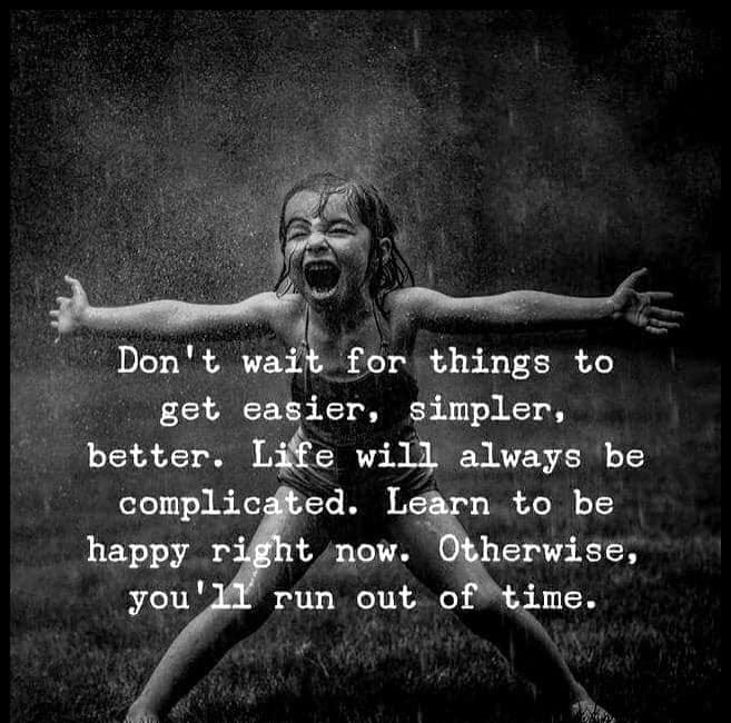 Happiness is a state of BEing.