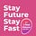 #stayfuturestayfast