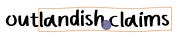 Outlandish Claims