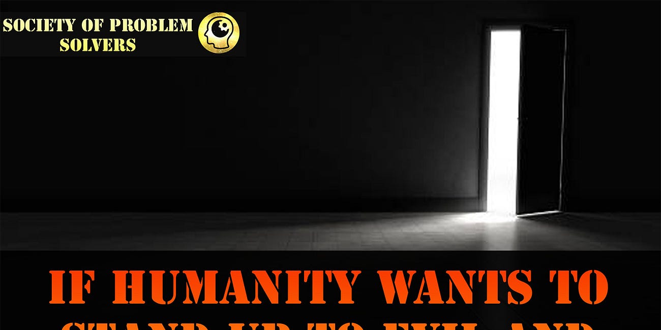 If Humanity Wants to Stand Up to Evil, It Needs New Tools 