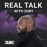 Real Talk with Zuby