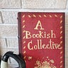 Library of A Bookish Collective, LLC