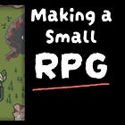 Making a Small RPG