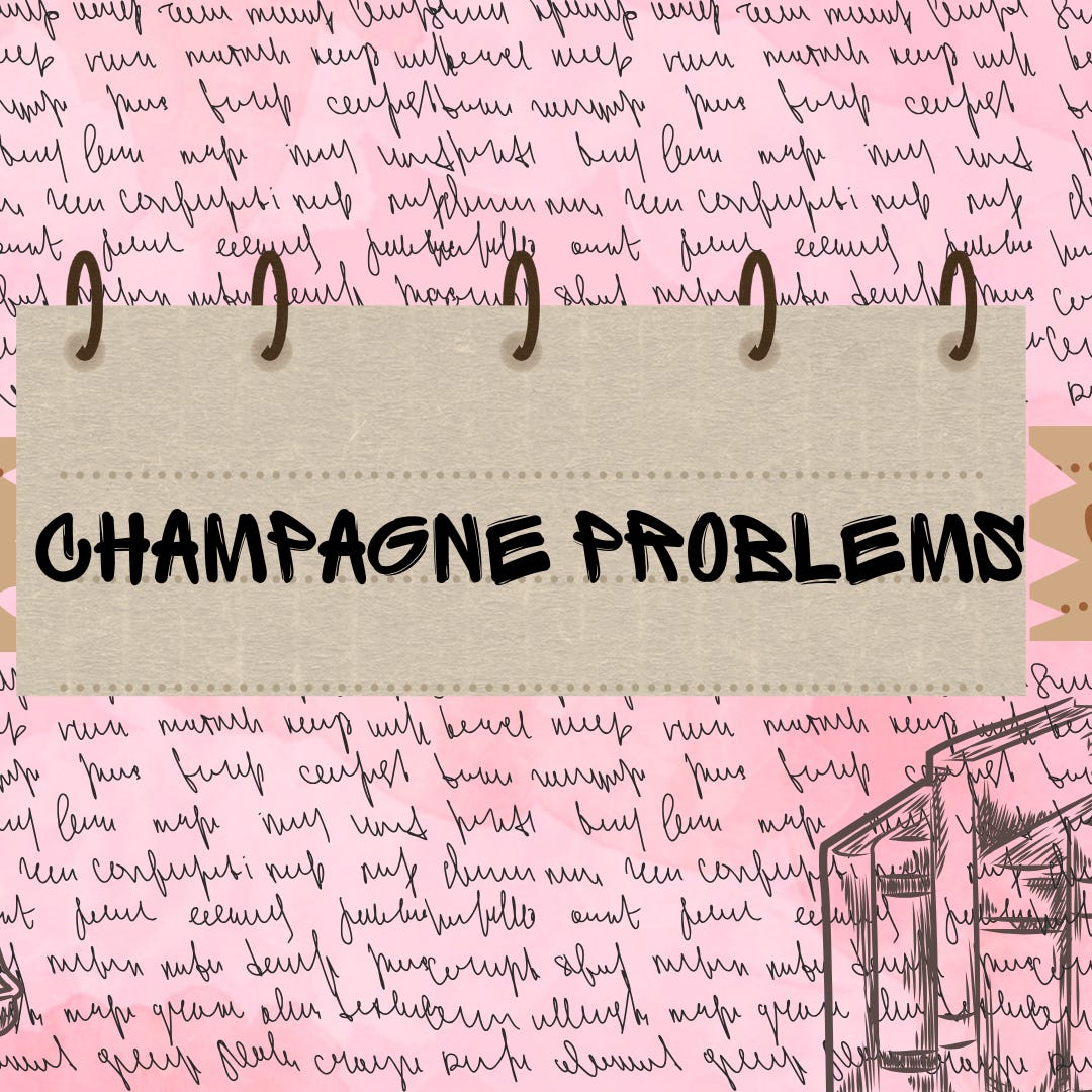 Champagne Problems