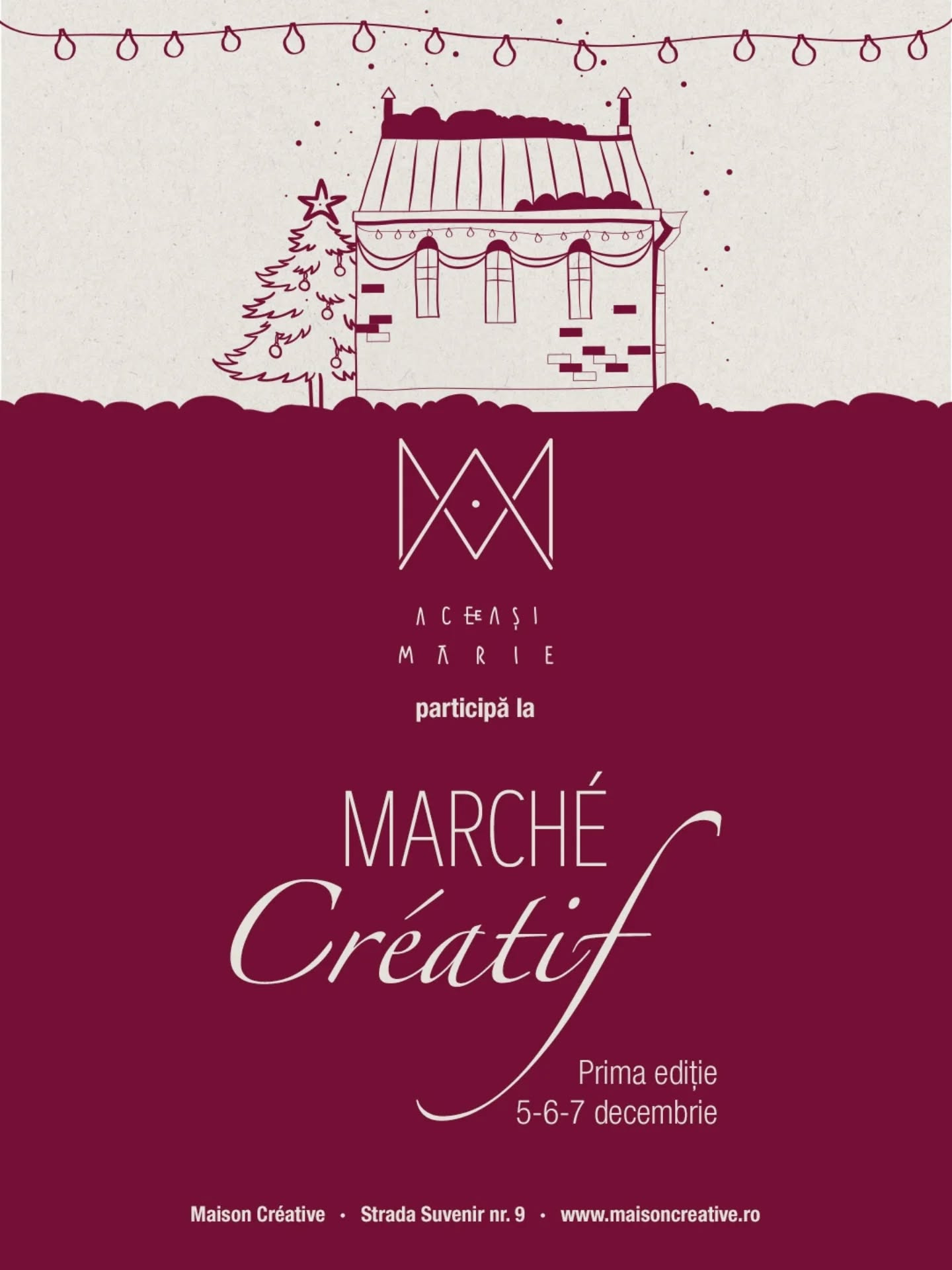 May be a graphic of ‎text that says '‎ㅎ ع M ACEAŞI MARIE participă la MARCHÉ Cratif 5-6-7 decembrie Créatif Prima ediție Maison Créative Strada Suvenir nr. www.maisoncreative.ro‎'‎
