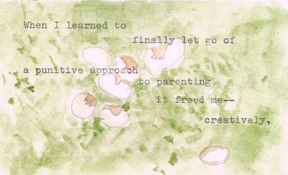 drawing of broken eggshells, text says: When I learned to finally let go of a punitive approach to parenting it changed me creatively
