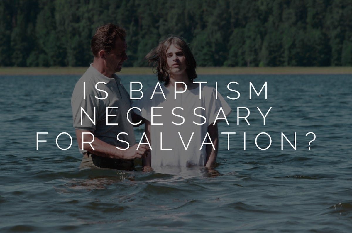 Is baptism necessary for salvation? – Ask the Pastor