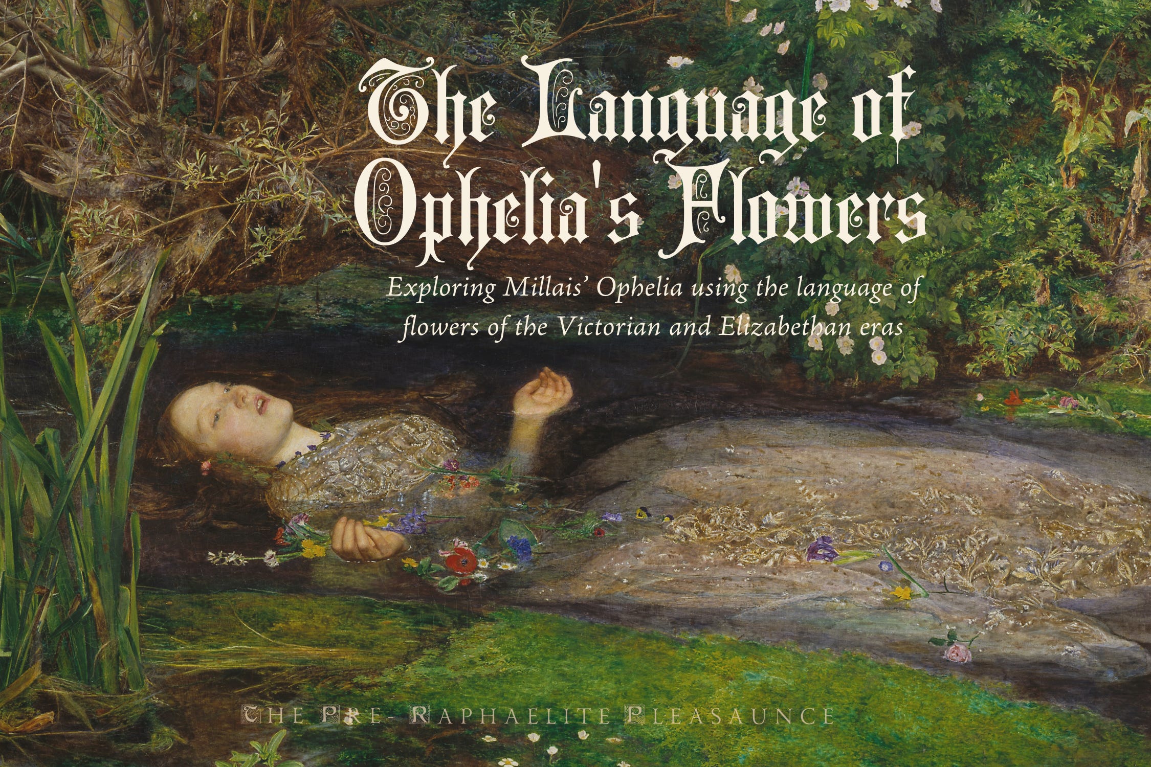 The Language of Ophelia's Flowers - by Jesse 𓆸