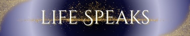 Life Speaks