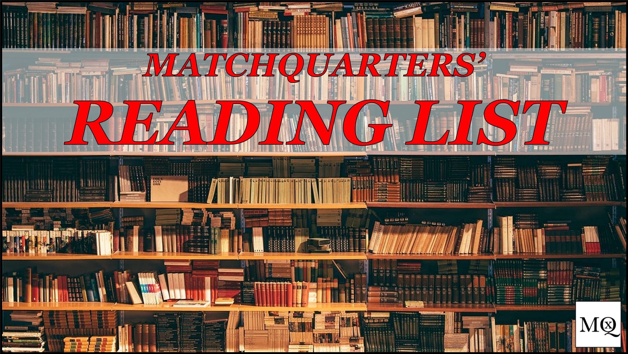 MatchQuarters Reading List - June '25